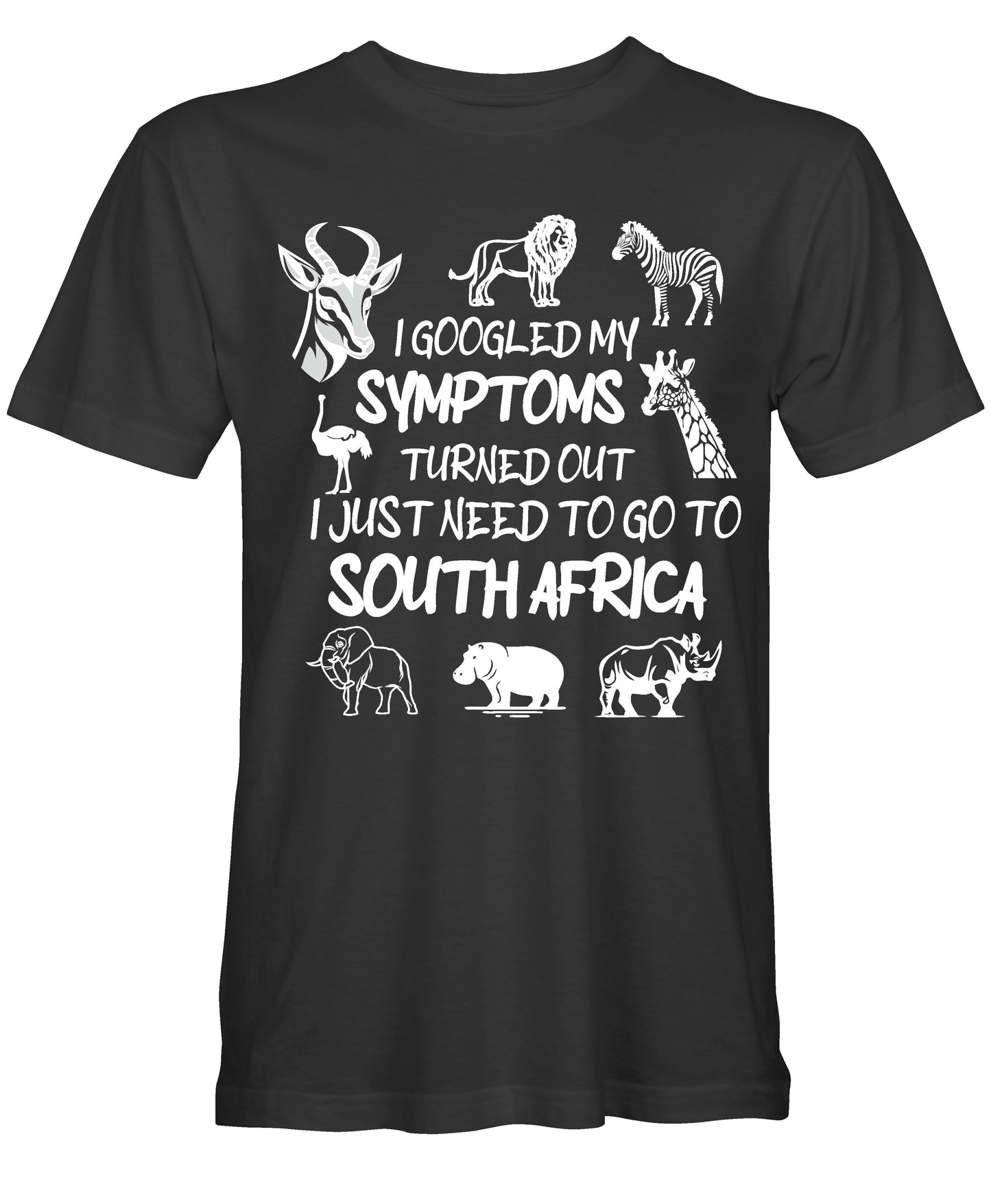 Just Need a Trip to South Africa T-Shirt