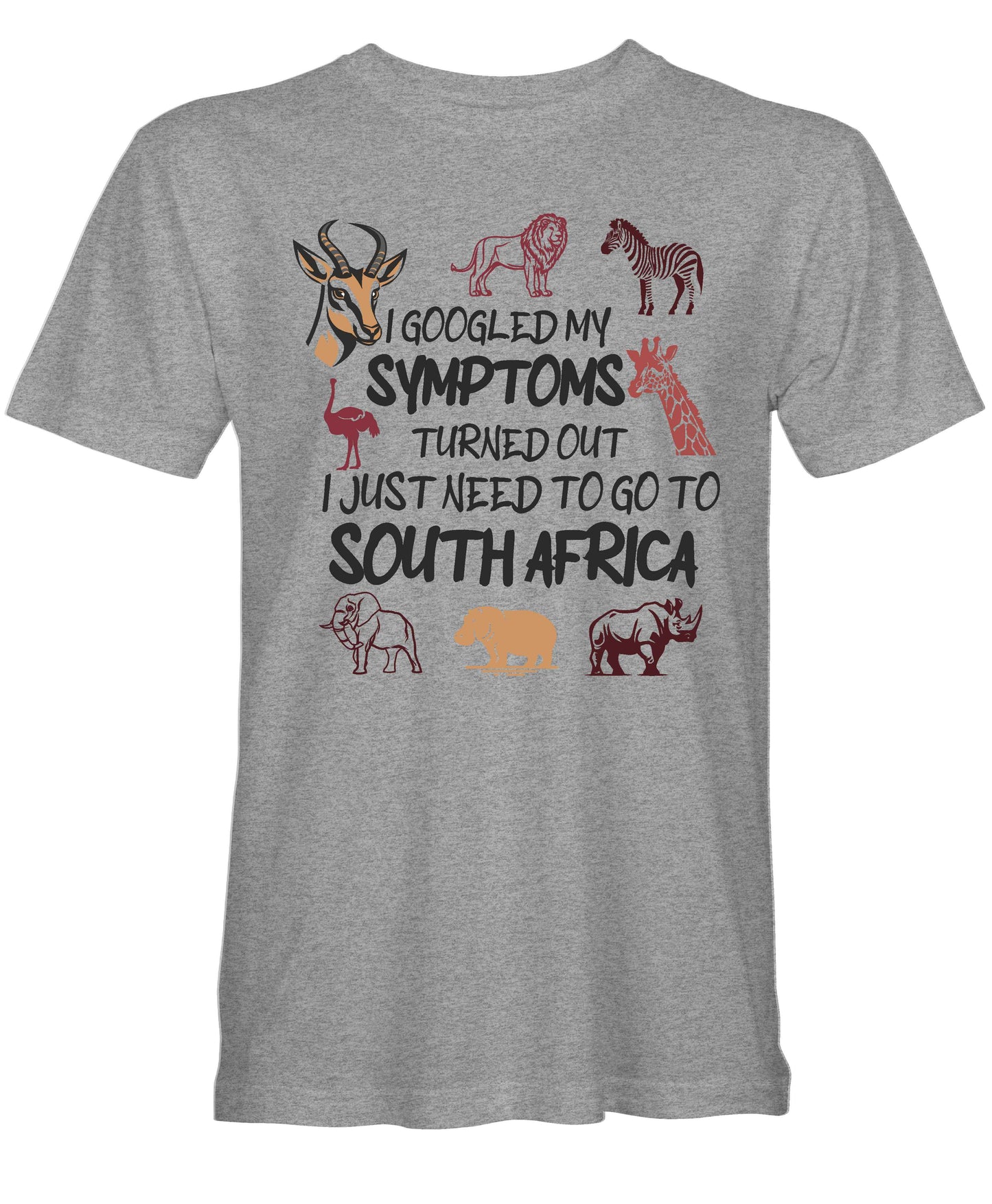 Just Need a Trip to South Africa T-Shirt