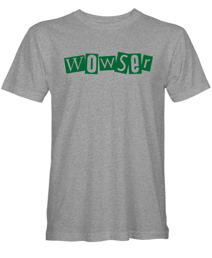 Wowser T-Shirt
